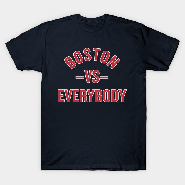 Red Sox vs. Everybody! T-Shirt by capognad